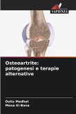 Osteoartrite: patogenesi e terapie alternative