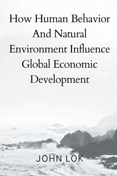 How Human Behavior And Natural Environment Influence - Lok, John