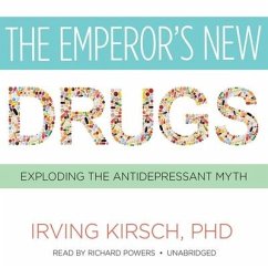 The Emperor's New Drugs - Kirsch, Irving