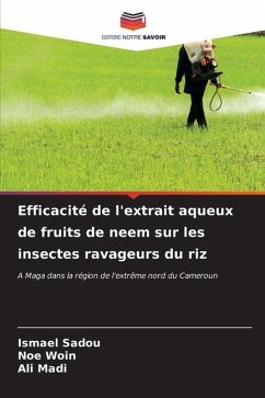 Efficacité de l'extrait aqueux de fruits de neem sur les insectes ravageurs du riz - Sadou, Ismael;WOIN, NOE;MADI, ALI