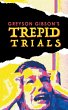 Greyson Gibson's Trepid Trials - Bild 1