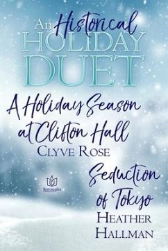 An Historical Holiday Duet - Hallman, Heather; Rose, Clyve