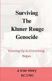 Surviving The Khmer Rouge Genocide - growing up as everything began