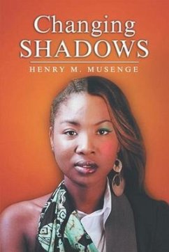Changing Shadows - Musenge, Henry M