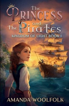 The Princess and the Pirates - Woolfolk, Amanda