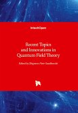 Recent Topics and Innovations in Quantum Field Theory