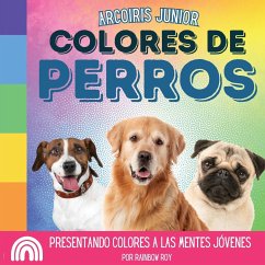 Arcoiris Junior, Colores de Perros - Roy, Rainbow