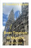 A Travel's Guide - Beer Tourism in Munich