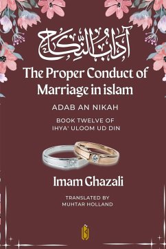 The Proper Conduct of Marriage in islam - Adab An Nikah - Ghazali, Imam