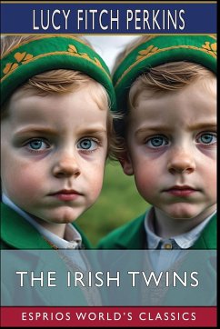 The Irish Twins (Esprios Classics) - Fitch Perkins, Lucy