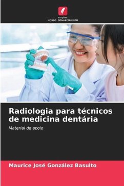 Radiologia para técnicos de medicina dentária - González Basulto, Maurice José