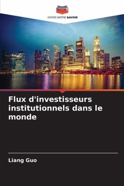 Flux d'investisseurs institutionnels dans le monde - Guo, Liang