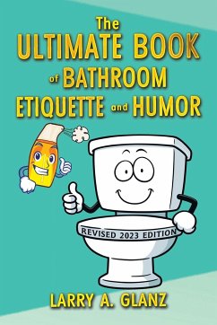 The Ultimate Book of Bathroom Etiquette and Humor - Glanz, Larry A.