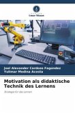 Motivation als didaktische Technik des Lernens