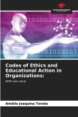 Codes of Ethics and Educational Action in Organizations: