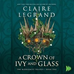 A Crown of Ivy and Glass - Legrand, Claire