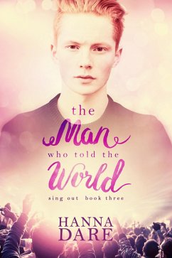 Cover The Man Who Told the World (Sing Out, #3) (eBook, ePUB)