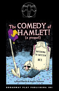 The Comedy of Hamlet! (a prequel) - Tichenor, Austin; Martin, Reed