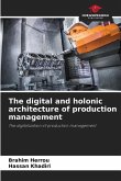 The digital and holonic architecture of production management