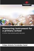 Measuring instrument for a primary school