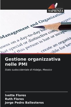 Gestione organizzativa nelle PMI - Flores, Ivette;Flores, Ruth;Ballesteros, Jorge Pedro