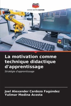 La motivation comme technique didactique d'apprentissage - Cardozo Fagúndez, Joel Alexander;Medina Acosta, Yulimar