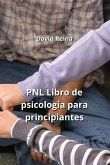 PNL Libro de psicología para principiantes