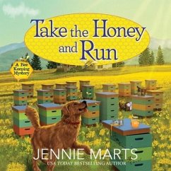 Take the Honey and Run - Marts, Jennie