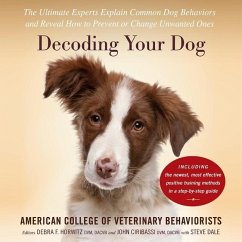 Decoding Your Dog - Behaviorists, Amer Coll of Veterinary; Horwitz, Debra F; Ciribassi, John