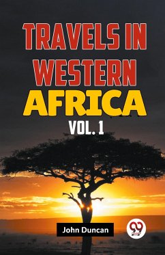 Travels In Western Africa Vol. 1 - Duncan, John