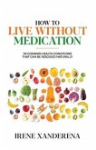 How to Live without Medication