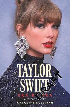 Taylor Swift: Era by Era - Sullivan, Caroline