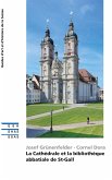 La Cathédrale et la bibliothèque abbatiale de St-Gall (eBook, ePUB)