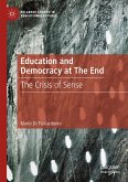Education and Democracy at The End (eBook, PDF)