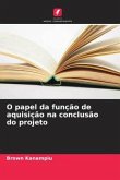 O papel da função de aquisição na conclusão do projeto