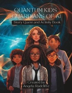 Quantum Kids Guardians of AI - Radcliffe, Angela