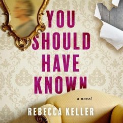 You Should Have Known - Keller, Rebecca A