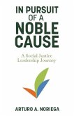 In Pursuit of a Noble Cause