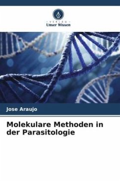 Molekulare Methoden in der Parasitologie - Araujo, Jose