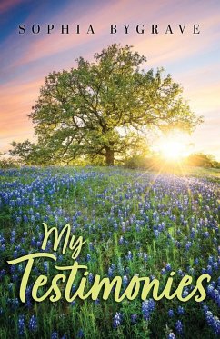 My Testimonies - Bygrave, Sophia Alecia