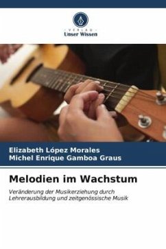 Melodien im Wachstum - López Morales, Elizabeth;Gamboa Graus, Michel Enrique