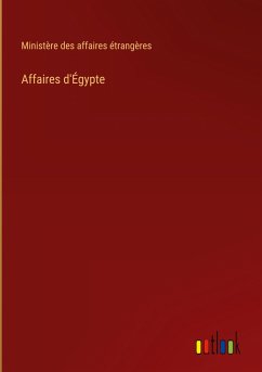 Affaires d'Égypte - Ministère Des Affaires Étrangères