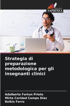 Strategia di preparazione metodologica per gli insegnanti clinici - Fortun Prieto, Adalberto;Campo Díaz, Mirta Caridad;Ferro, Belkis