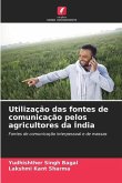 Utilização das fontes de comunicação pelos agricultores da Índia