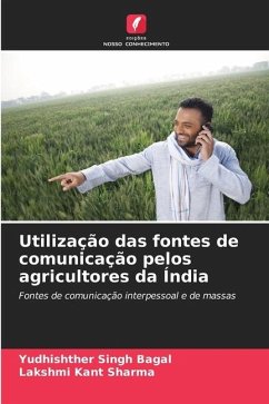 Utilização das fontes de comunicação pelos agricultores da Índia - Bagal, Yudhishther Singh;Sharma, Lakshmi Kant