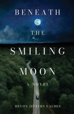 Beneath the Smiling Moon - Valdes, Devon Jeffers