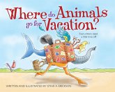 Where Do Animals Go for Vacation? Where Do Animals Go for Vacation?