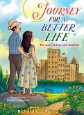 JOURNEY FOR A BETTER LIFE (The Story Of Jose and Angelina)