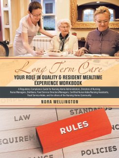 LONG TERM CARE YOUR ROLE IN QUALITY & RESIDENT MEALTIME EXPERIENCE WORKBOOK - Wellington, Nora