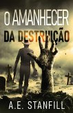 O Amanhecer da Destruição